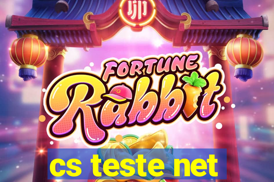 cs teste net